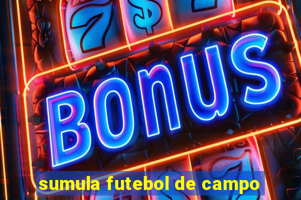 sumula futebol de campo